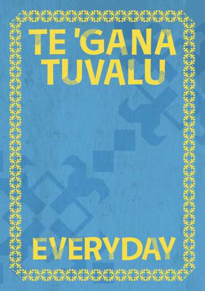 Light blue A4 image with a patterned background, a yellow border and the words Te 'Gana Tuvalu Everyday framing the top and bottom of the background
