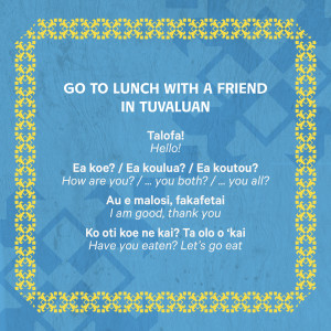 Light blue background with a patterned yellow border and the title Go to lunch with a friend in Tuvaluan. It then lists some lunch phrases in Tuvaluan and English. 