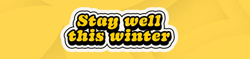 COVID 19 Stay well this Winter